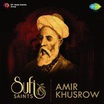 Sufi Saints - Amir Khusrow - Parvati Kumari Song Download